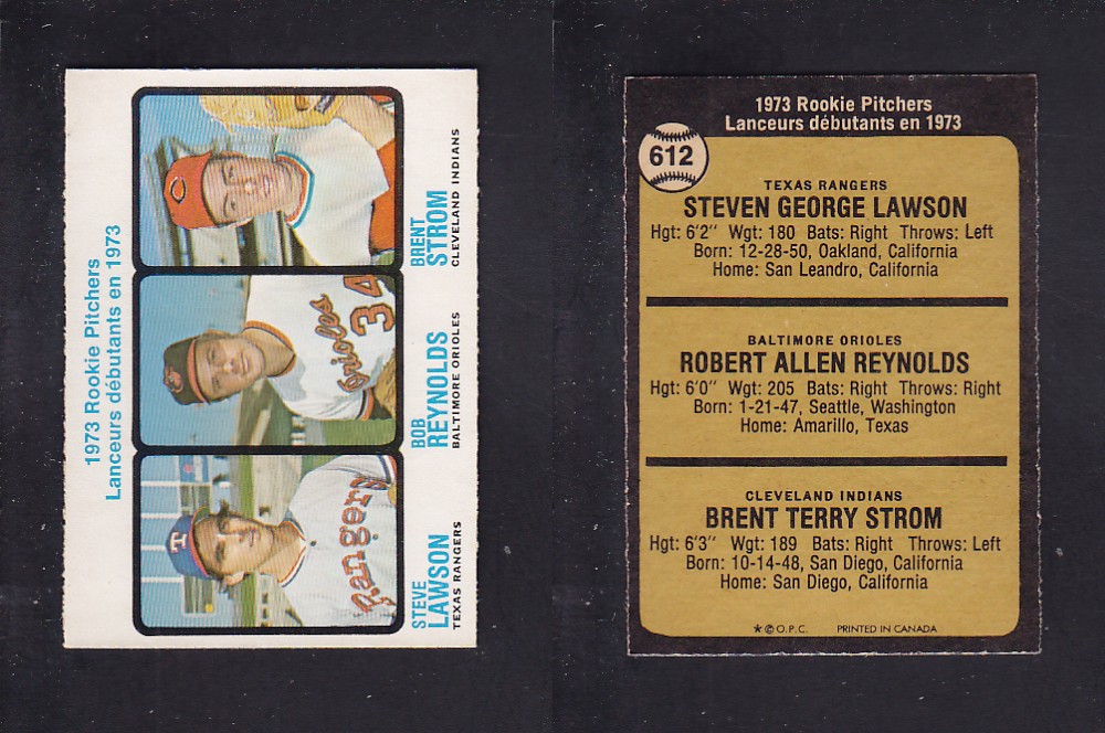 1973 O-PEE-CHEE BASEBALL CARD #612 ROOKIE PITCHERS S. LAWSON/ B. REYNOLDS/ B. STROM photo 1973 O-PEE-CHEE BASEBALL CARD #612 ROOKIE PITCHERS S. LAWSON/ B. REYNOLDS/ B. STROM photo